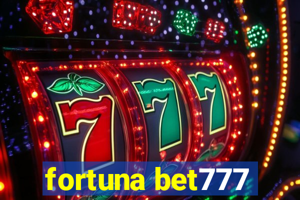 fortuna bet777