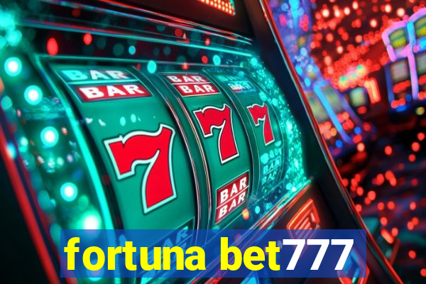 fortuna bet777