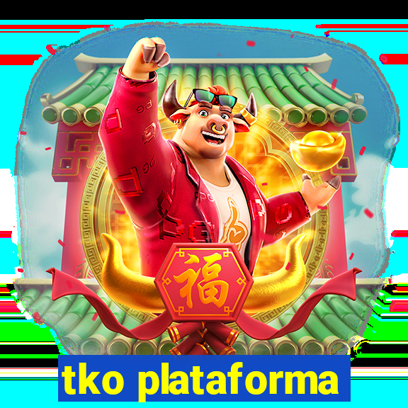 tko plataforma