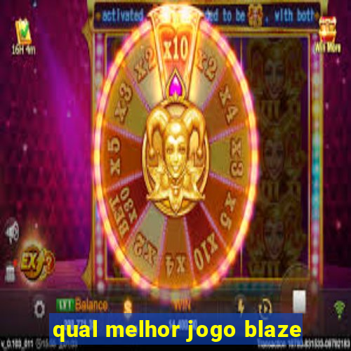 qual melhor jogo blaze