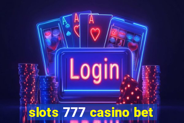 slots 777 casino bet