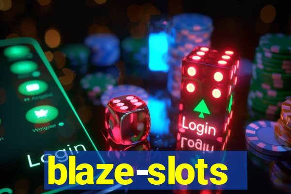 blaze-slots