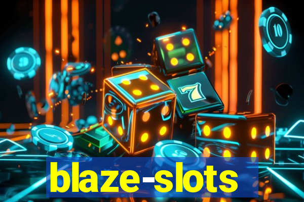 blaze-slots