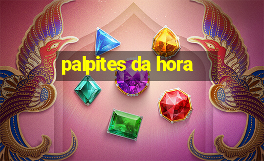 palpites da hora