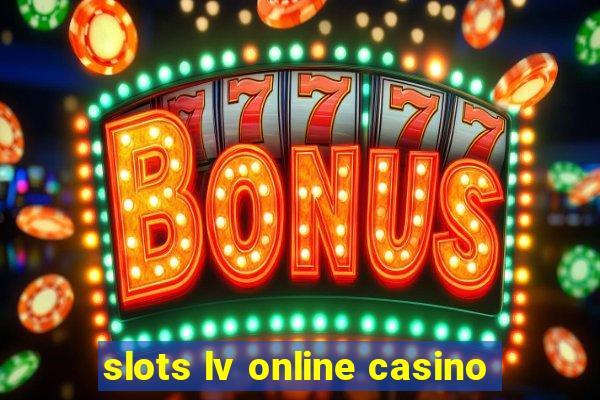 slots lv online casino