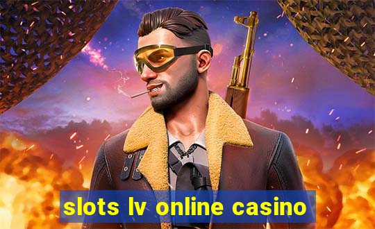 slots lv online casino