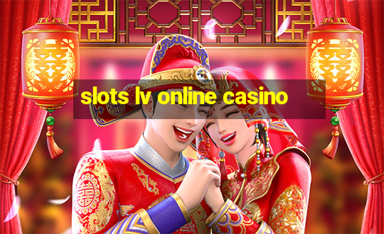 slots lv online casino