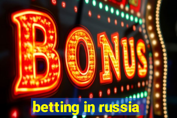 betting in russia