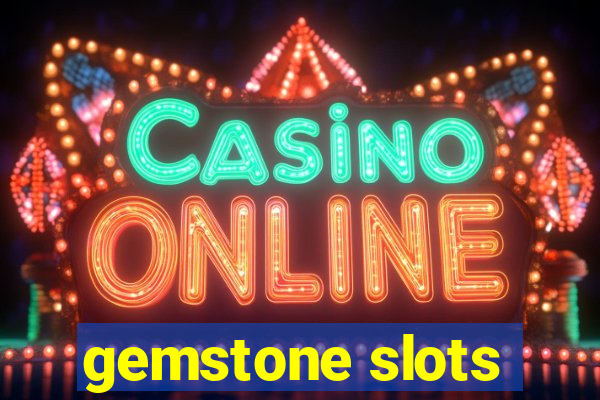 gemstone slots