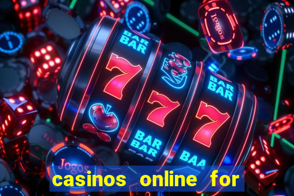 casinos online for real money