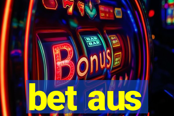 bet aus