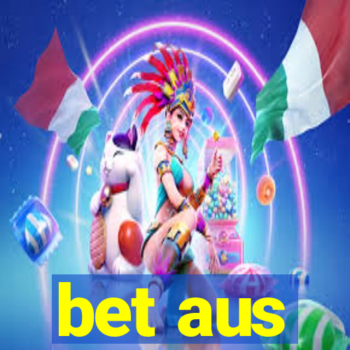 bet aus