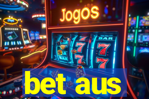 bet aus