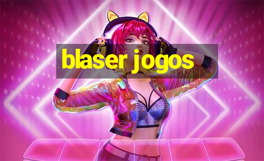 blaser jogos