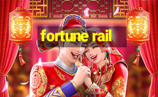 fortune rail