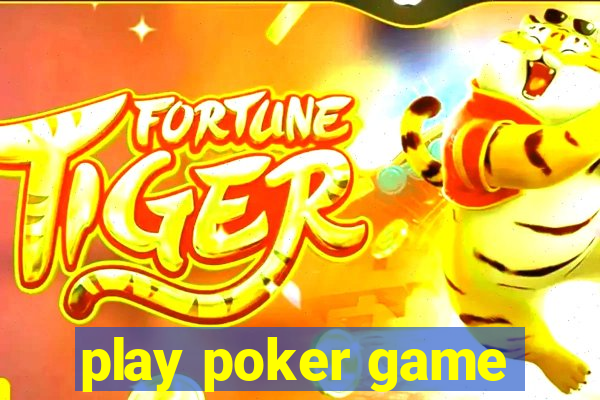 play poker game