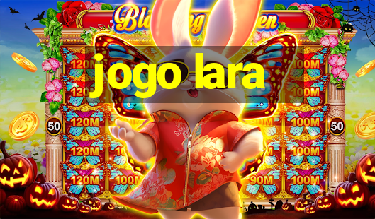 jogo lara