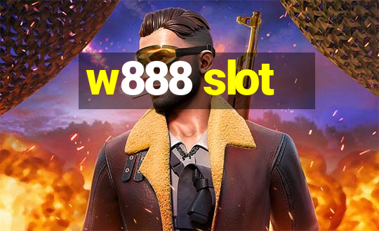 w888 slot