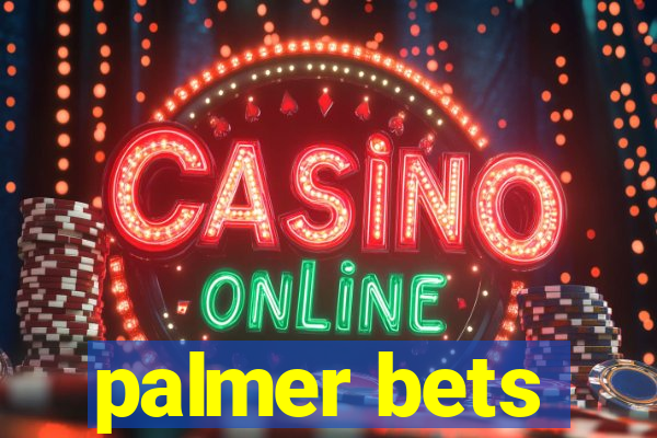 palmer bets