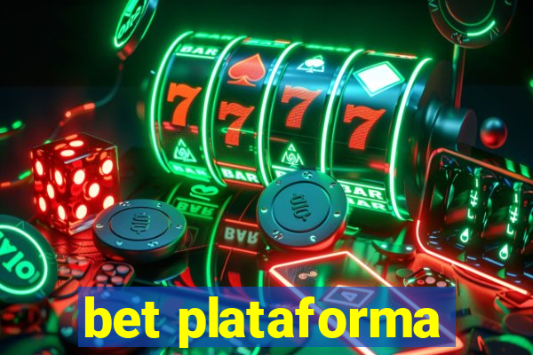 bet plataforma