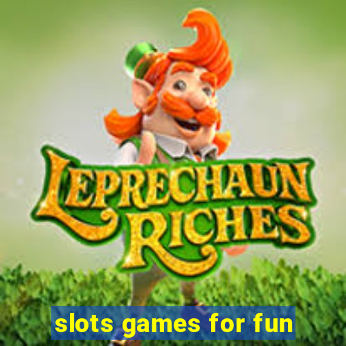 slots games for fun