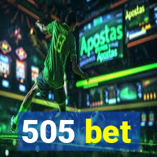 505 bet