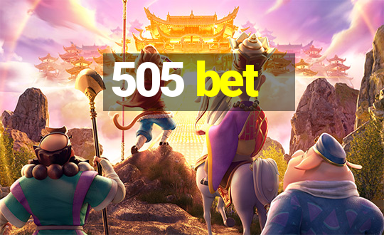 505 bet