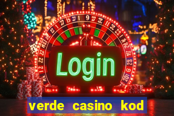 verde casino kod promocyjny 2023