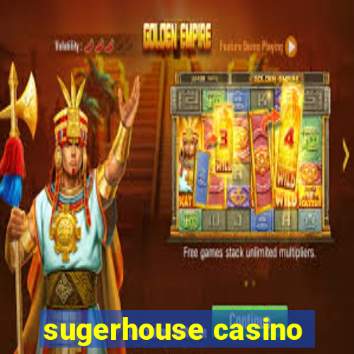 sugerhouse casino