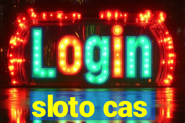 sloto cas