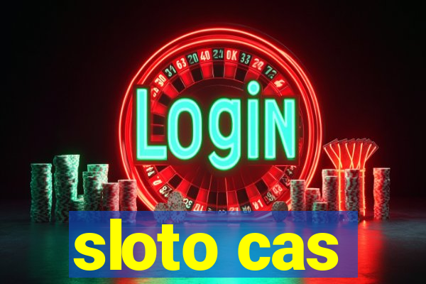 sloto cas