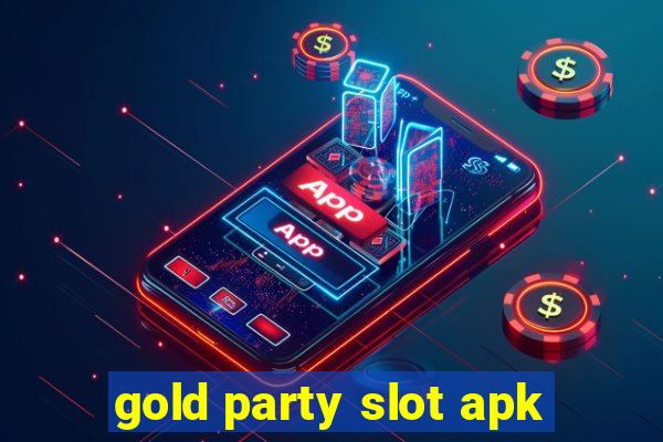 gold party slot apk