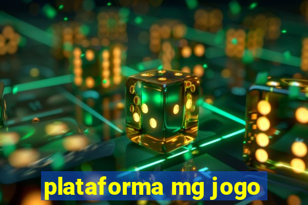 plataforma mg jogo