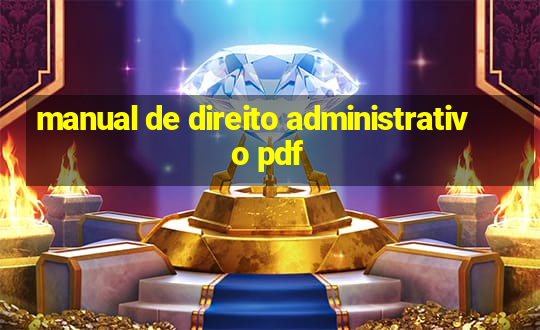 manual de direito administrativo pdf