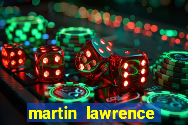 martin lawrence martin lawrence