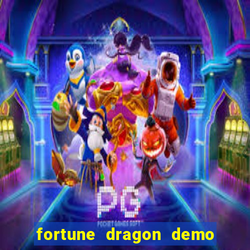 fortune dragon demo grátis com ganho certo