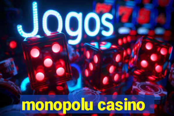 monopolu casino