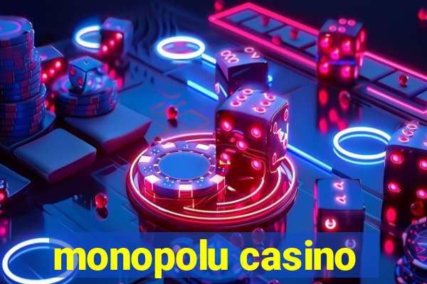 monopolu casino