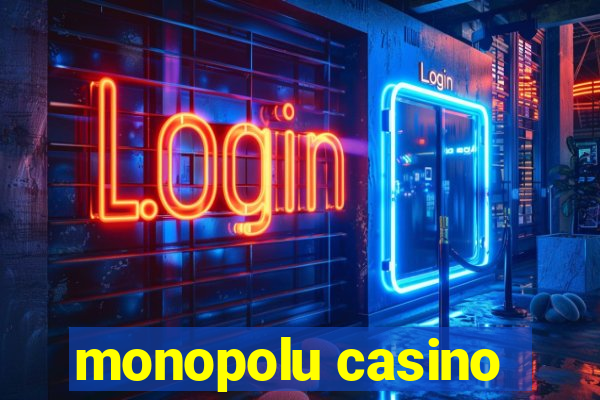 monopolu casino