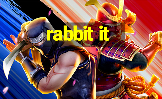 rabbit it