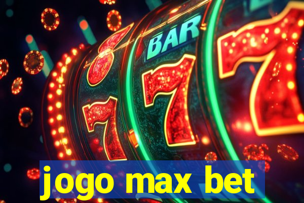 jogo max bet