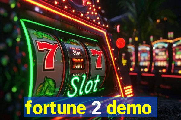 fortune 2 demo