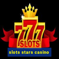 slots stars casino