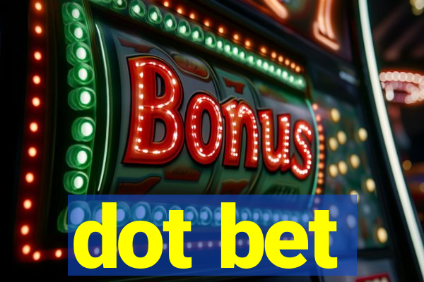 dot bet