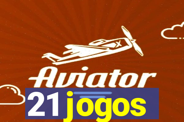 21 jogos