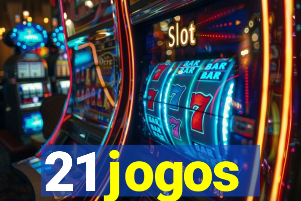 21 jogos