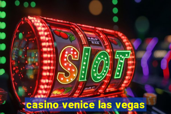 casino venice las vegas