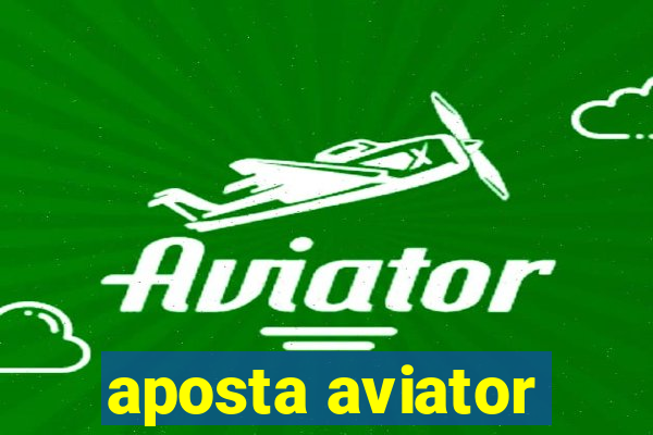 aposta aviator