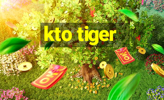 kto tiger