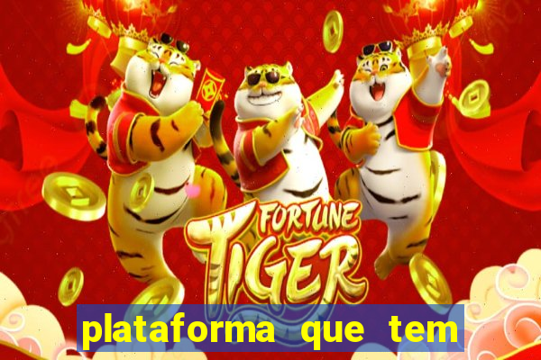 plataforma que tem fortune tiger